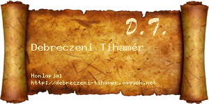 Debreczeni Tihamér névjegykártya